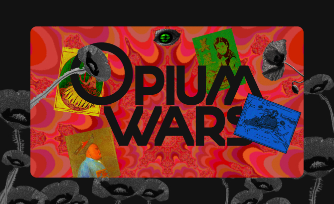 The Opium Wars Longread